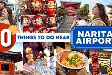 Things to Do Around Narita Airport: A Traveler’s Detailed Guide