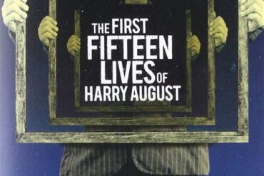 The First Fifteen Lives of Harry August: A Masterclass in Reincarnation, Memory, and Morality