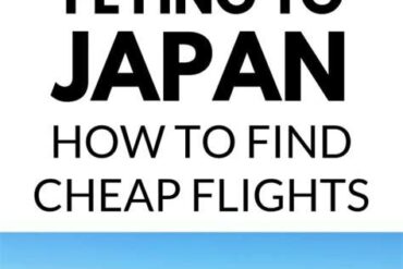 Unlock Affordable International Adventures: Your Definitive Guide to Cheap Flights From Japan