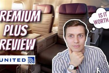 The Complete Guide To United Airlines Premium Plus Benefits
