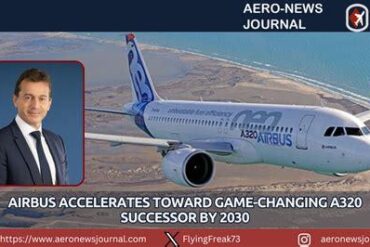 Airbus Targets 2030 Launch for Next-Generation A320 Successor as CEO Reaffirms Commitment to New Narrowbody Program